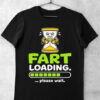 tricou funny fart loading