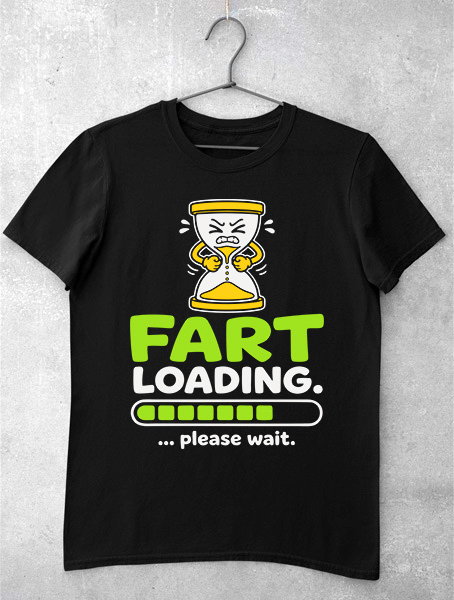tricou funny fart loading