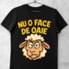 tricou haios nu o face de oaie