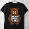 tricou motivational enjoy simple things