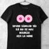 tricou spune sanilor tai
