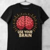 tricou use your brain