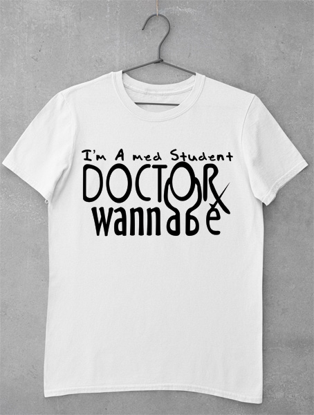 tricou doctor wanna be