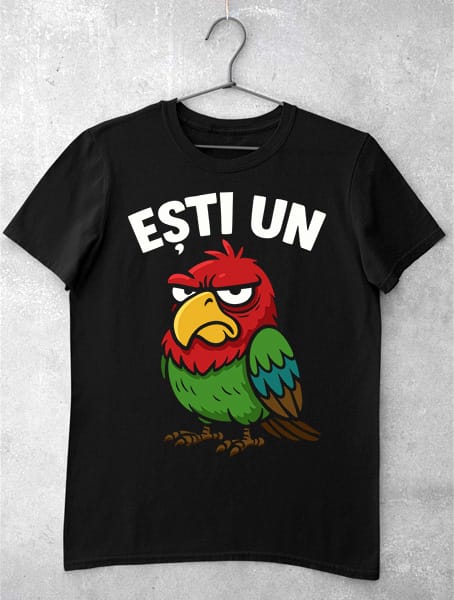 tricou esti un papagal