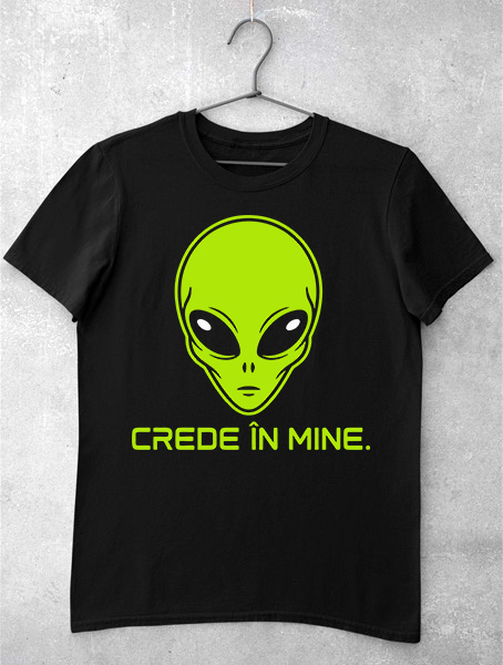 tricou extraterestru crede in mine