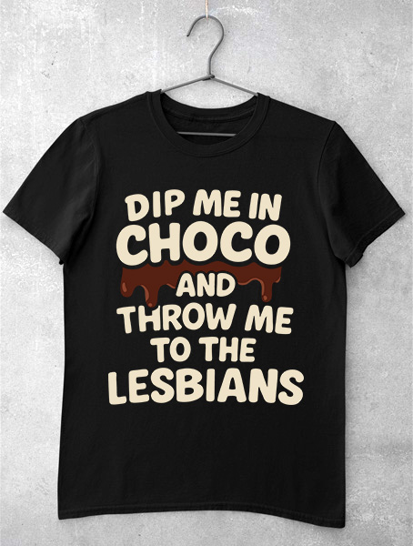 tricou funny dip me in choco