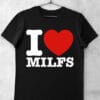 tricou i love milfs