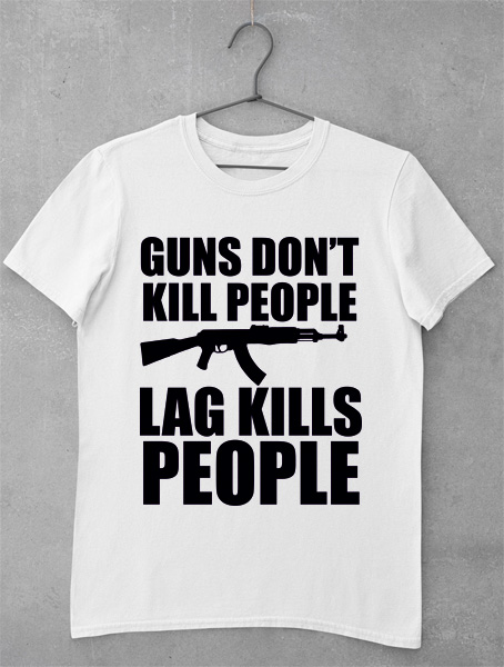 tricou lag kills people