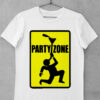 tricou party zone