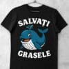 tricou salvati grasele