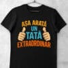 tricou tata extraordinar