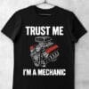 tricou trust me mechanic