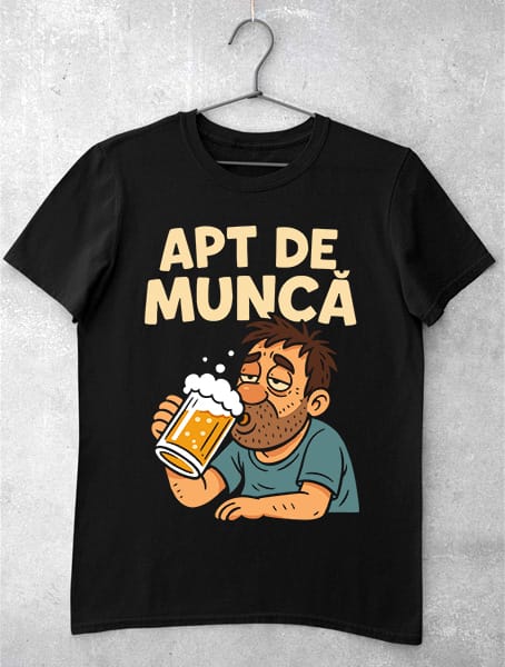tricou bere apt de munca