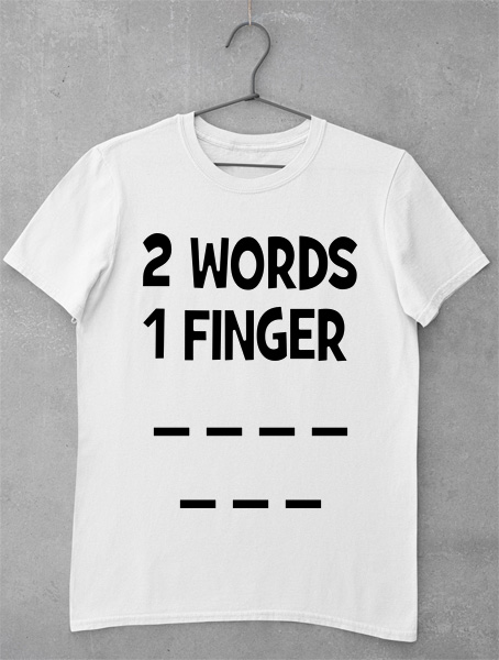 tricou 2 words 1 finger