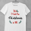 tricou all i want for christmas