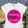 tricou brides drinking team