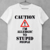 tricou caution allergic