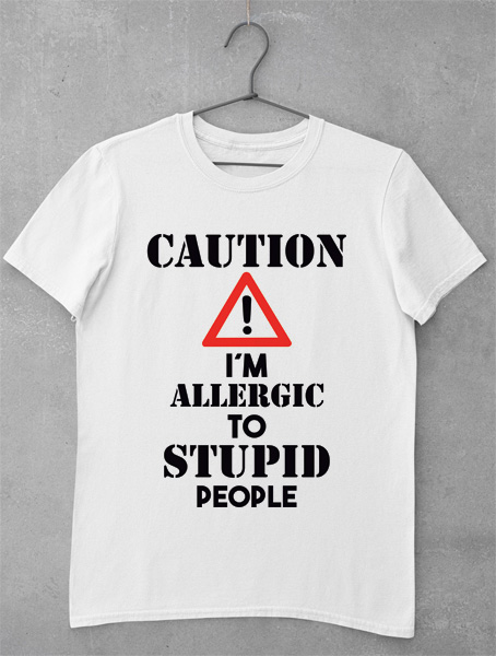 tricou caution allergic