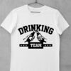 tricou drinking team