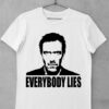 tricou everybody lies