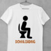 tricou funny downloading