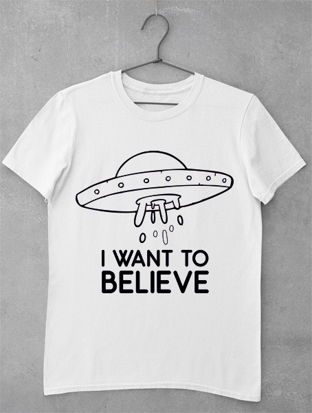 Tricou I Want To Belive