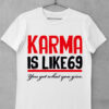 tricou karma 69