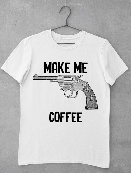 tricou make me coffee