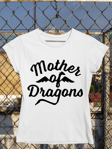 tricou mother of dragons