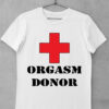 tricou orgasm donor