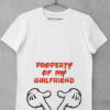 tricou property of my girlfriend