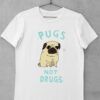 tricou pugs not drugs