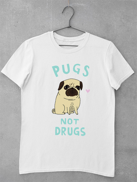 tricou pugs not drugs