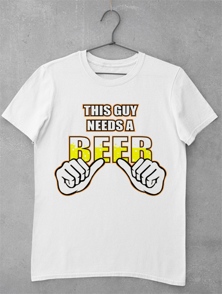 Tricou This Guy Need A Beer