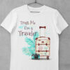 tricou trust me im a traveler
