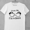 tricou trust me nerd