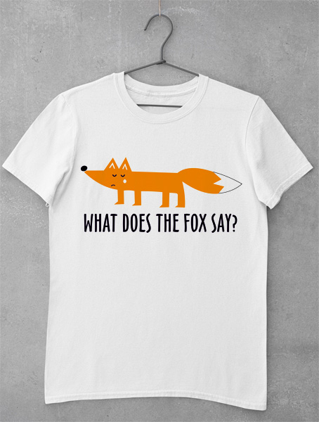 Tricou What Does Fox