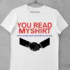 tricou you read my shirt