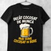 tricou bere cocosat de munca