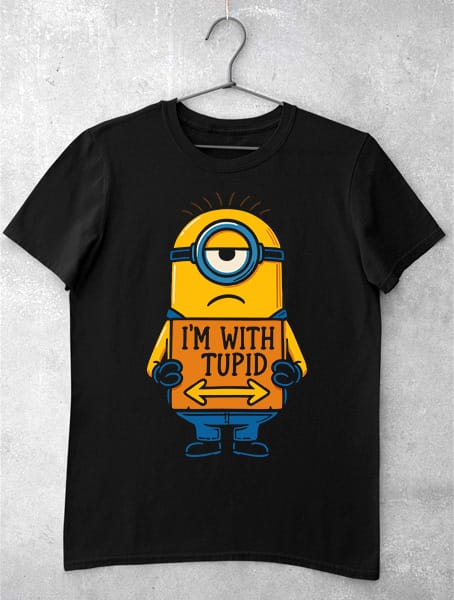 tricou minion im with stupid