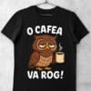 tricou o cafea va rog