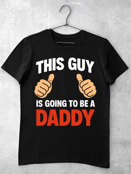 tricou this guy is gonna be a daddy