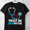 tricou trust me im a doctor