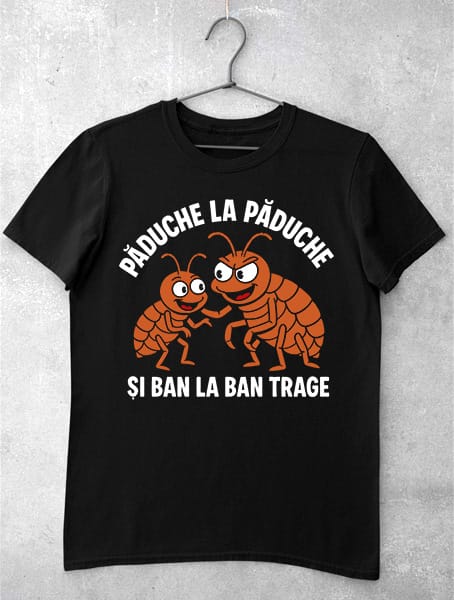 tricou amuzant ban la ban