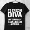 tricou te crezi o diva