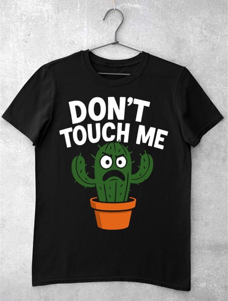 tricou funny dont touch me