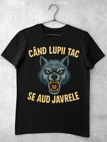 tricouri cu mesaje cand lupii tac