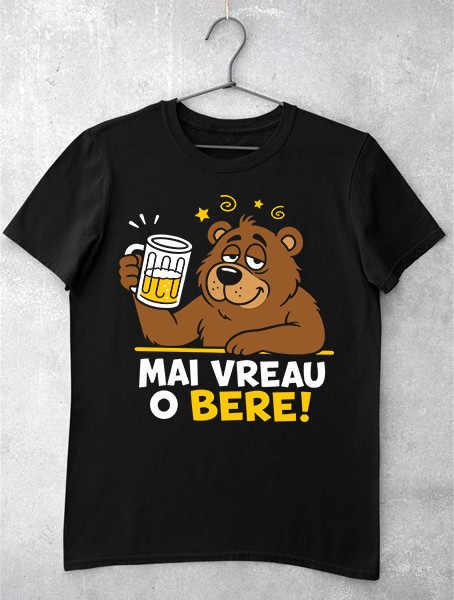 tricou haios mai vreau o bere