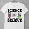 tricou science belive