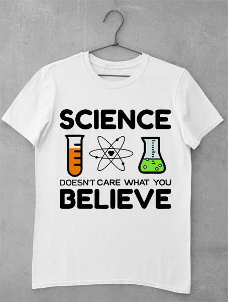 tricou science belive
